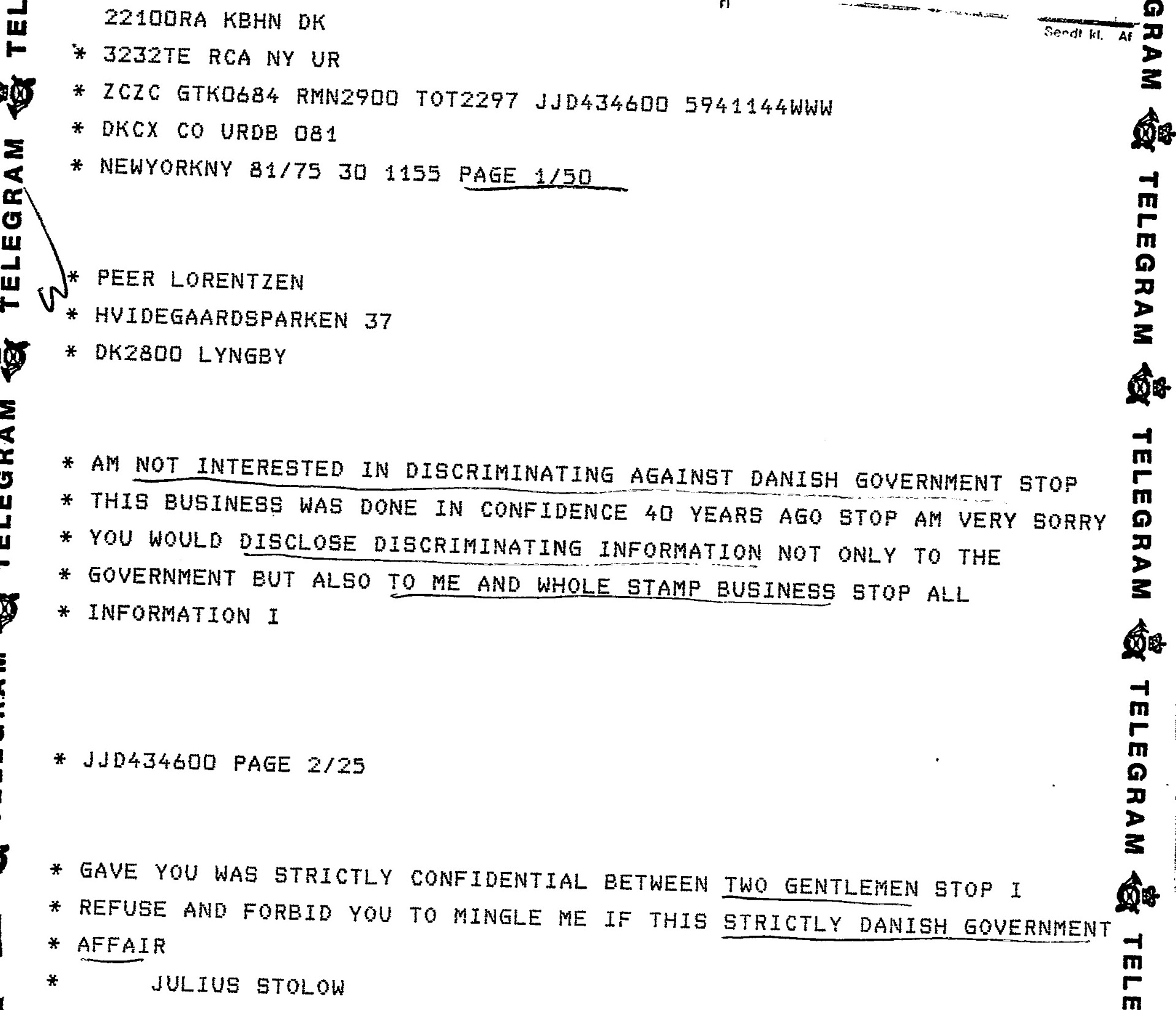 Et telegram fra Peer Lorentzen 29.6 1982 spørger: må jeg henvise til de oplysninger du gav (om 1945-udgaven). Svartelegram fra Stolow "Bål og brand". Og efter modtagelsen af svaret, telegraferer Peer 30.6 ved 19.46-tiden: Surprised. Understanding and accepting, Peer Lorentzen
