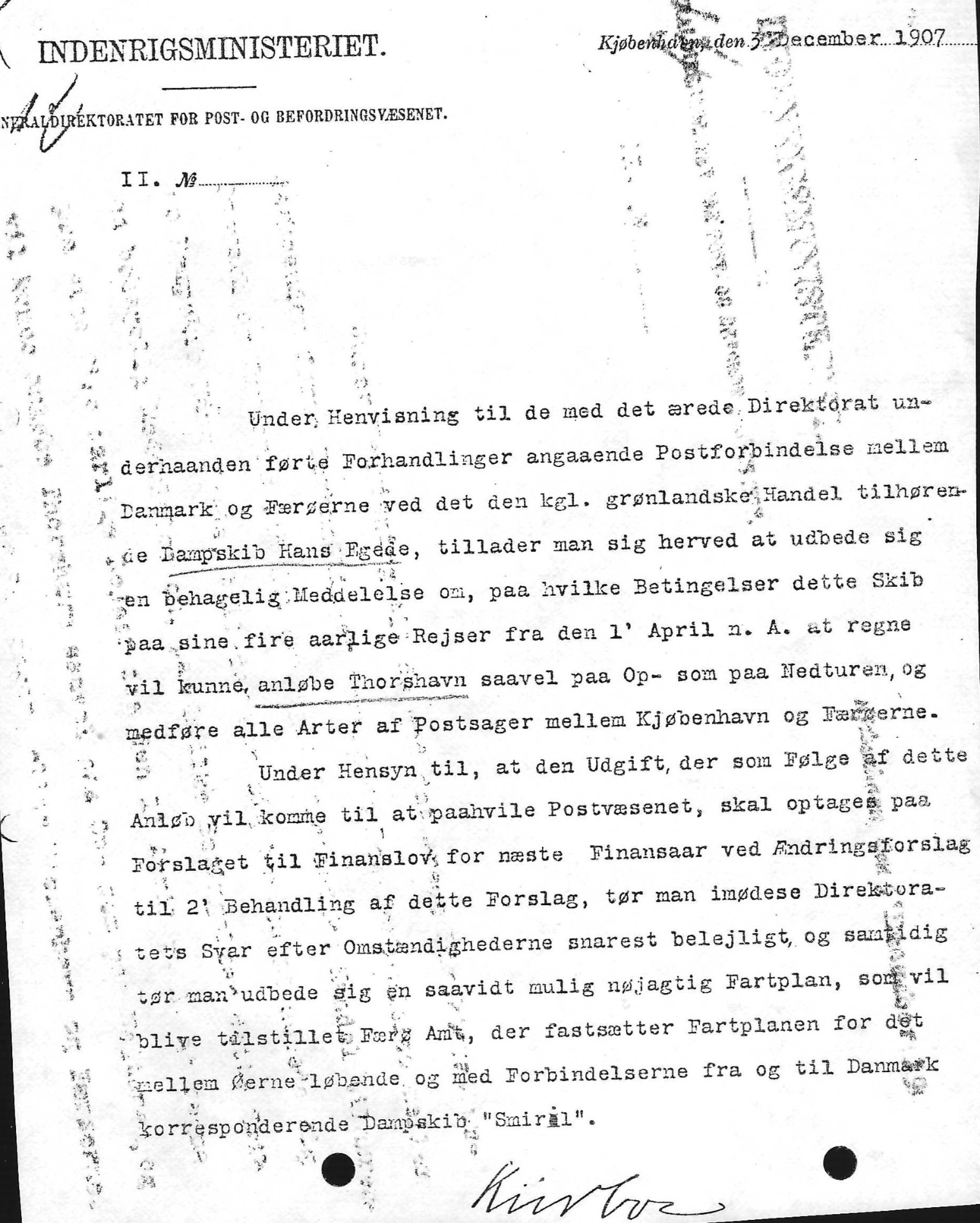 Hans Egede blev indsat på rute til Grønland 1905. 1907 undersøger man mulighederne for at besøge Færøerne. 